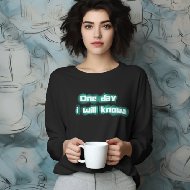 En dag kommer jag att känna till elektrisk Grönt,  T Shirt (Skapare uppladdad)