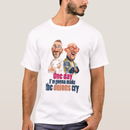 En Dag Kommer Jag Få Löken Att Gråta T-Shirt