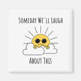 En dag kommer vi att sjunga om det här magnet