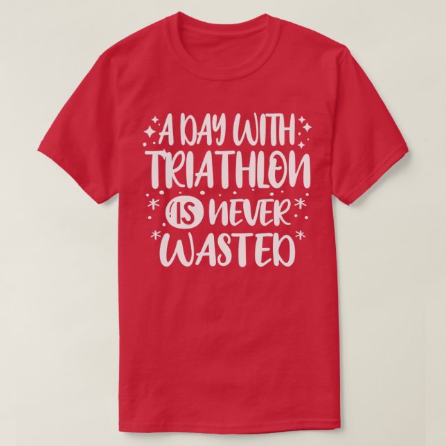En dag med triathlon Coola Funny Triathlete Triath T Shirt (Design framsida)