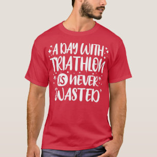 En dag med triathlon Coola Funny Triathlete Triath T Shirt