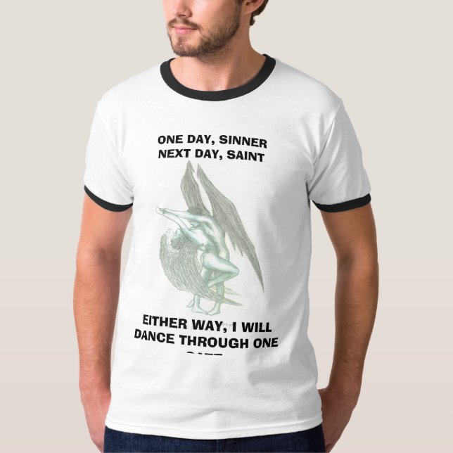 , EN DAG, SINNER NÄSTA DAG SOM ÄR SANKTT T-SHIRT (Framsida)