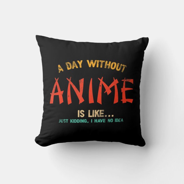 En dag utan anime Merch japanska gåvor till flicko Kudde (Framsida)