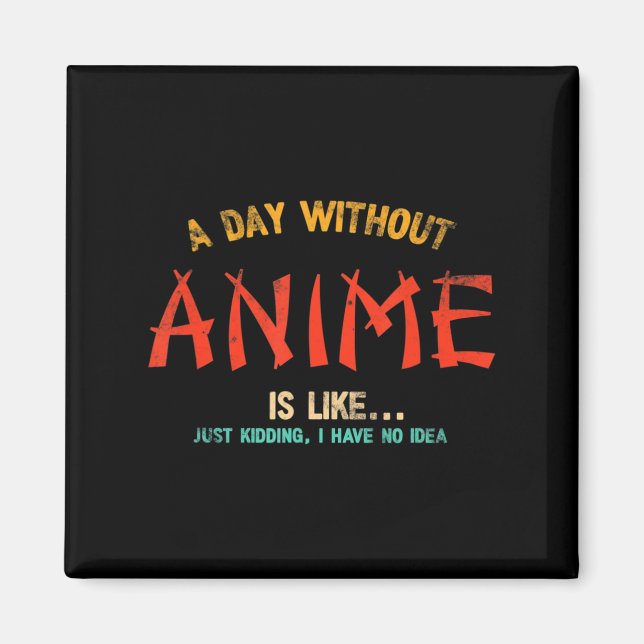 En dag utan anime Merch japanska gåvor till flicko Magnet (Framsidan)