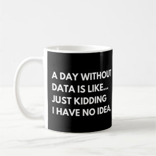 En dag utan att datafunna dataanalytiker säger kaffemugg