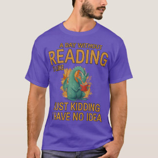 En dag utan att läsa är som om jag bara hade t shirt