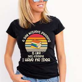 En dag utan att läsa skjorta t shirt
