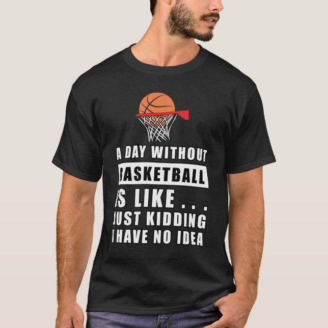 En dag utan basket är som.. t shirt (Framsida)