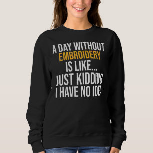 En dag utan broderier är som t shirt