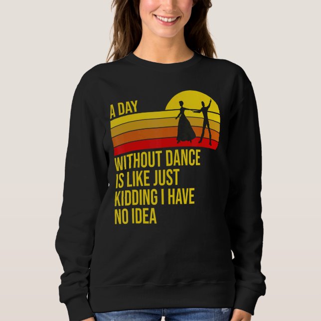 En dag utan dans är som dansare dansar t shirt (Framsida)