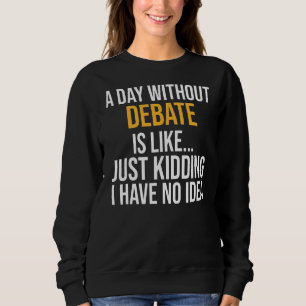 En dag utan debatt är som t shirt