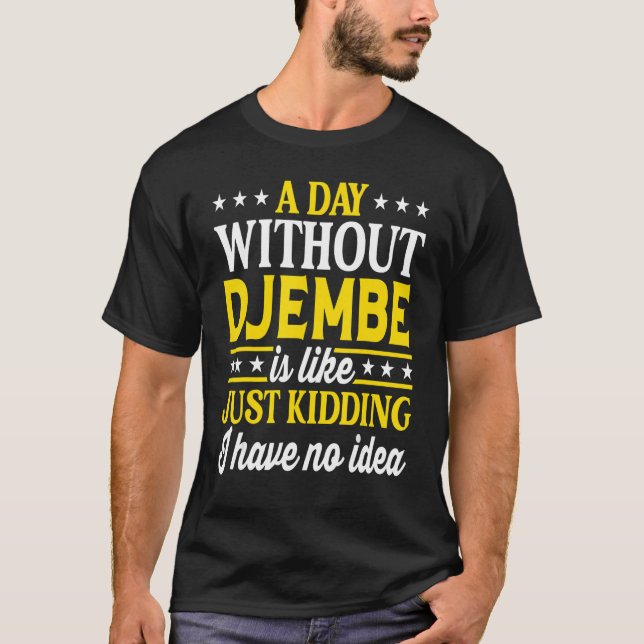 En dag utan Djembe Djembe T Shirt (Framsida)