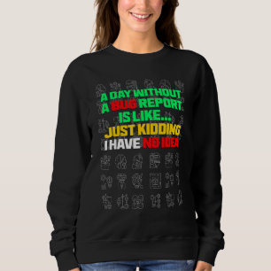 En Dag Utan En Felrapport Livsutvecklare QA Testar T Shirt