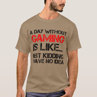 En dag utan en rolig spelskjorta t shirt
