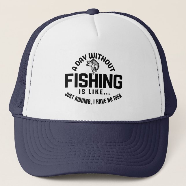 en dag utan fiske är som bara skojar jag har  keps (Framsida)