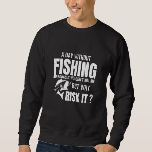 En dag utan fiske skulle förmodligen ge mig Döda, Lång Ärmad Tröja