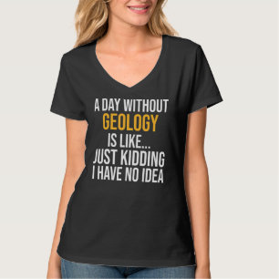 En dag utan geologi är som t shirt