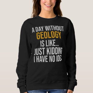 En dag utan geologi är som t shirt
