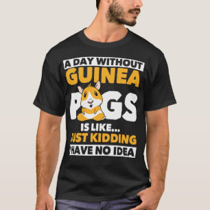 En dag utan Guineas Gris Cavy Roddent T Shirt