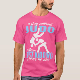 En dag utan Judo Fighter Japansk Martial Art Ju T Shirt
