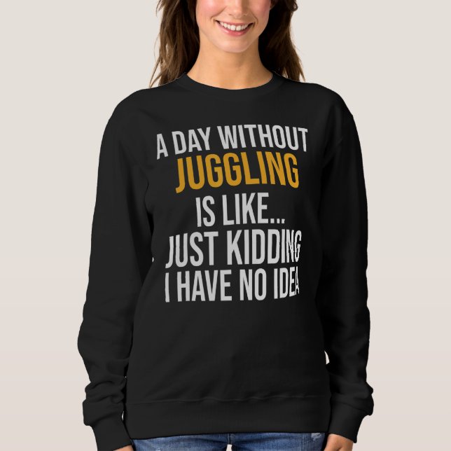 En dag utan juggling är som t shirt (Framsida)