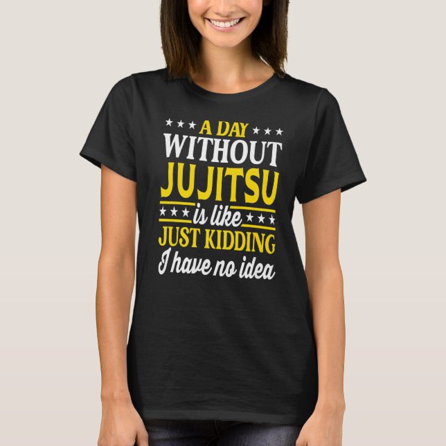 En dag utan Jujitsu Jujitsu 1 T Shirt (Framsida)