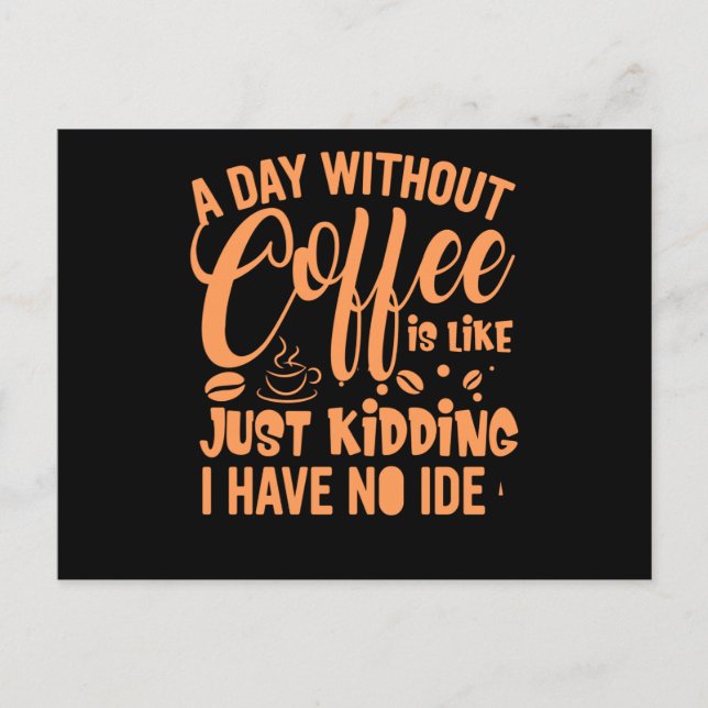 En dag utan kaffe är som en fin kaffestrumpa. inbjudan vykort (Framsida)