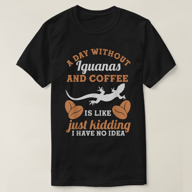 En dag utan kaffe och Iguanas  T Shirt (Design framsida)