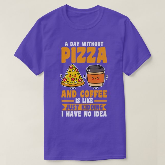 En dag utan kaffe och pizza t shirt (Design framsida)