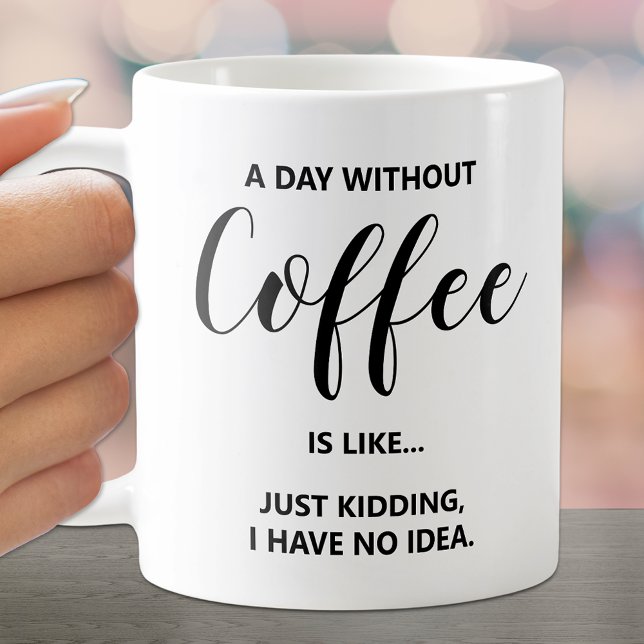En dag utan kaffe på vitt kaffemugg (Skapare uppladdad)