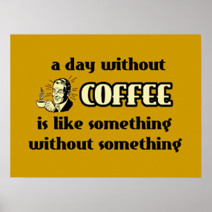 En Dag Utan Kaffe Rolig Affisch