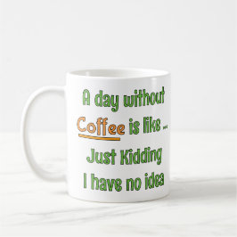 En dag utan kaffe T-shirt Kaffemugg