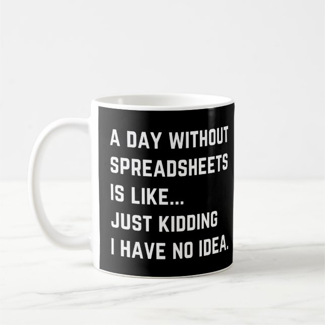 En Dag Utan Kalkylark Rolig Bokföring Kaffemugg (Vänster)