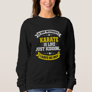 En dag utan Karate är som Karate T Shirt