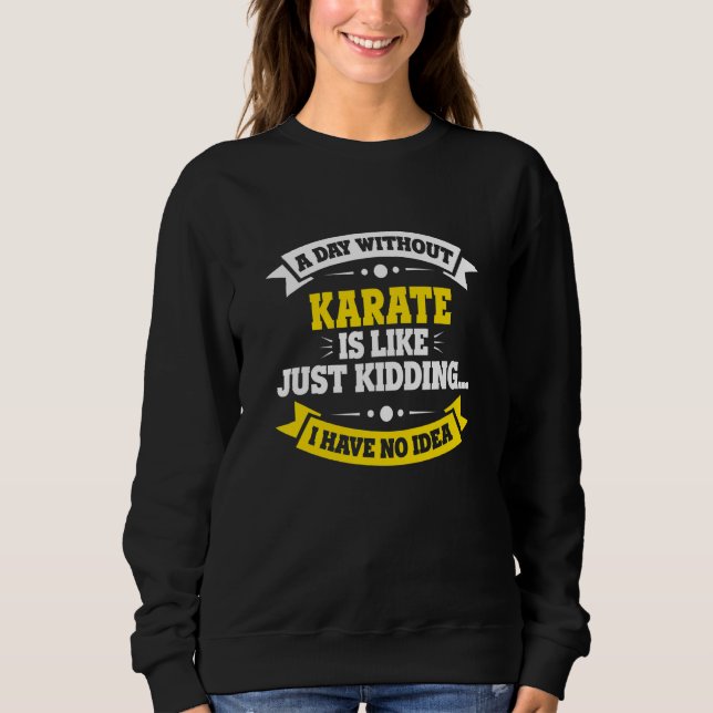 En dag utan Karate är som Karate T Shirt (Framsida)