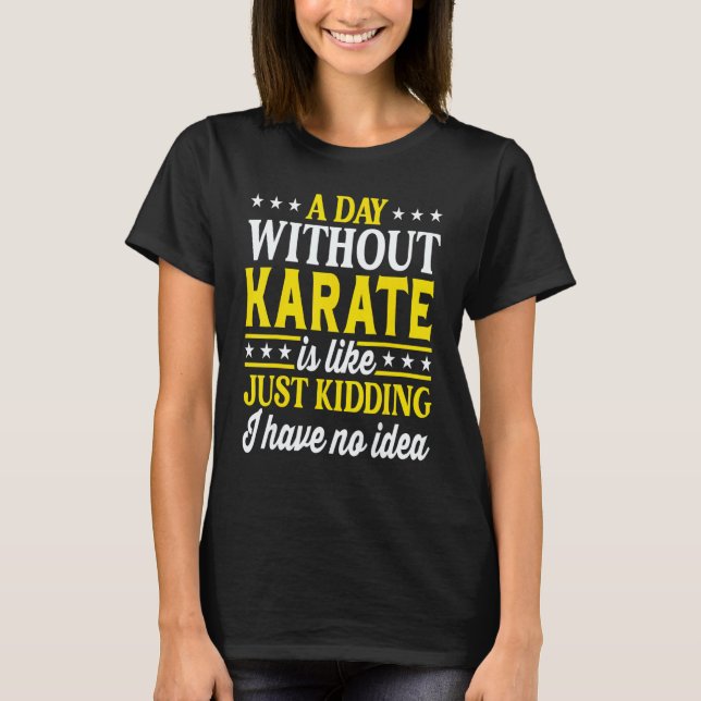 En dag utan karate karate t shirt (Framsida)