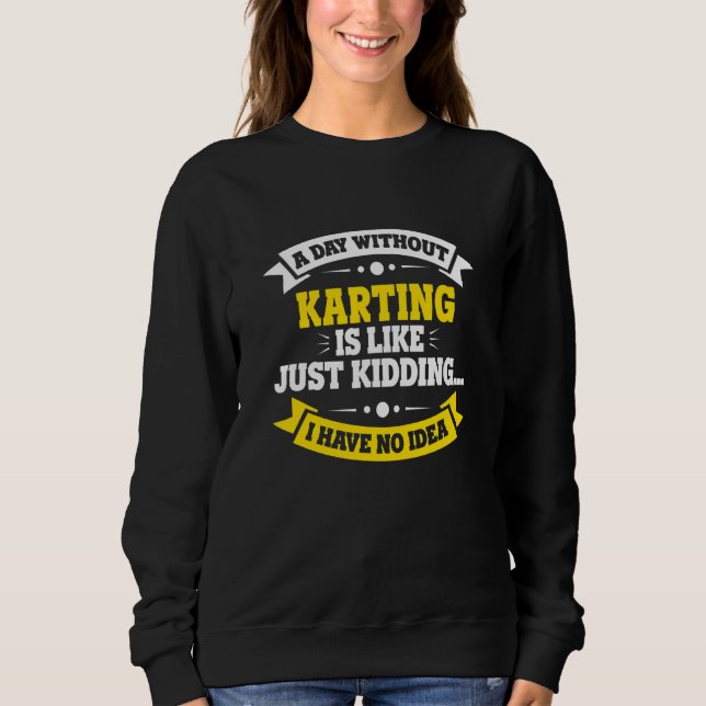 En dag utan Karting är som Karting T Shirt (Framsida)