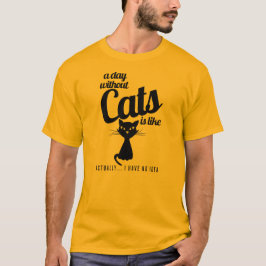 En dag utan katt är som katt t shirt