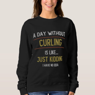 En dag utan kurning är som att Curling T Shirt
