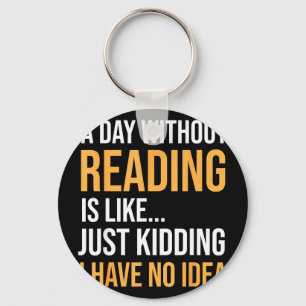 En dag utan läsning är som bokälskares bibliotek nyckelring