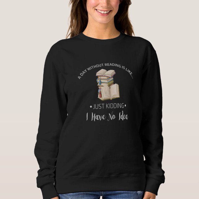 En dag utan läsning är som ingen idealläsare Bok T Shirt (Framsida)