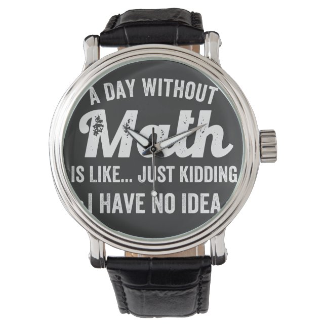 En dag utan matematik är som att skämta... armbandsur (Framsida)