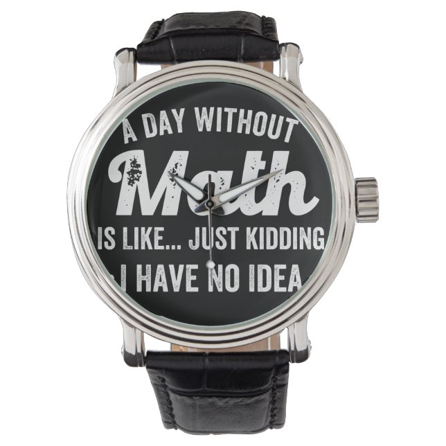 En dag utan matematik är som att skämta... armbandsur (Framsida)