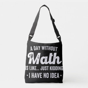 En dag utan matematik är som att skämta... axelväska