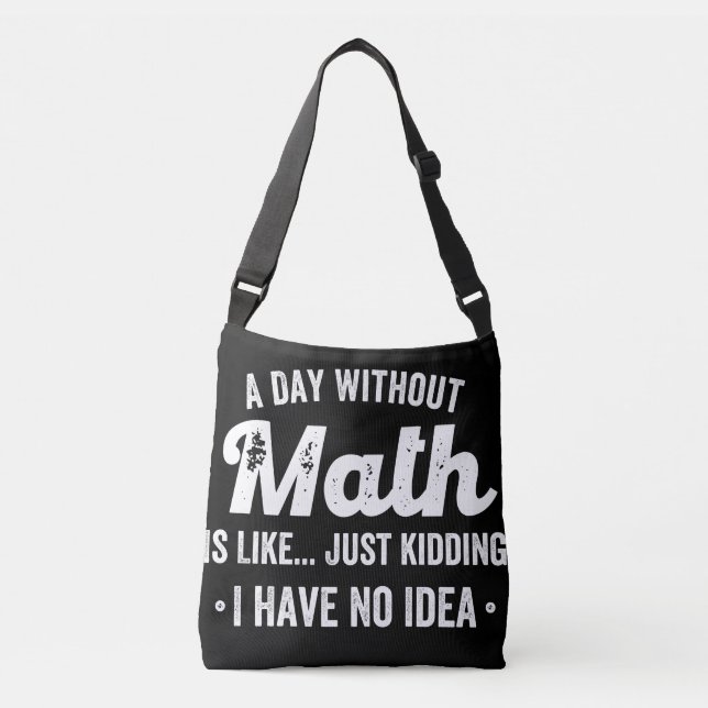 En dag utan matematik är som att skämta... axelväska (Framsida)