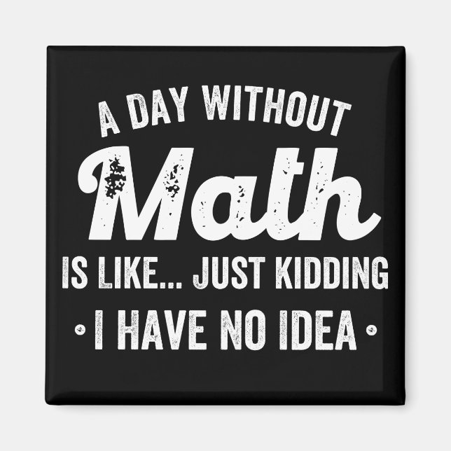 En dag utan matematik är som att skämta... magnet (Framsidan)