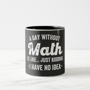 En dag utan matematik är som att skämta... Två-Tonad mugg