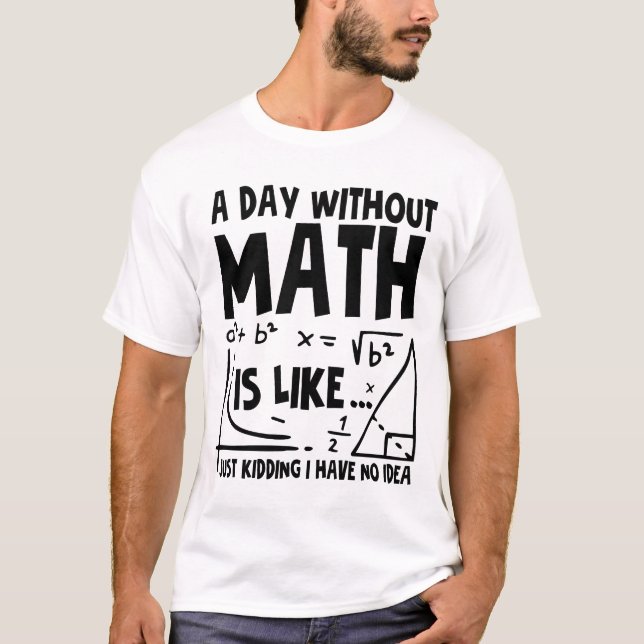 En dag utan matematik är som om jag inte hade t shirt (Framsida)