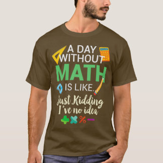 En dag utan matematik t shirt