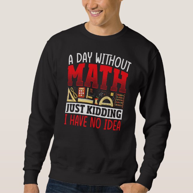 En dag utan matematiker för matlärare Stud Lång Ärmad Tröja (Framsida)